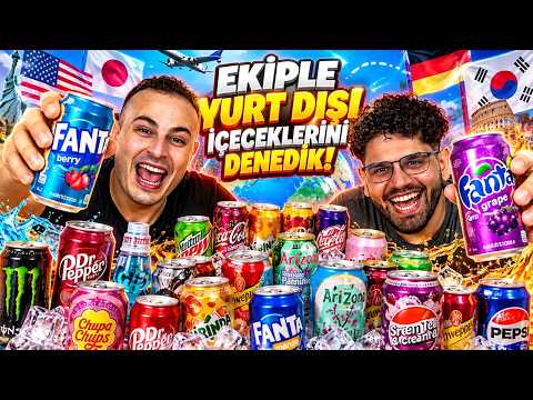EKİPLE YURT DIŞI İÇECEKLERİNİ DENEDİK!